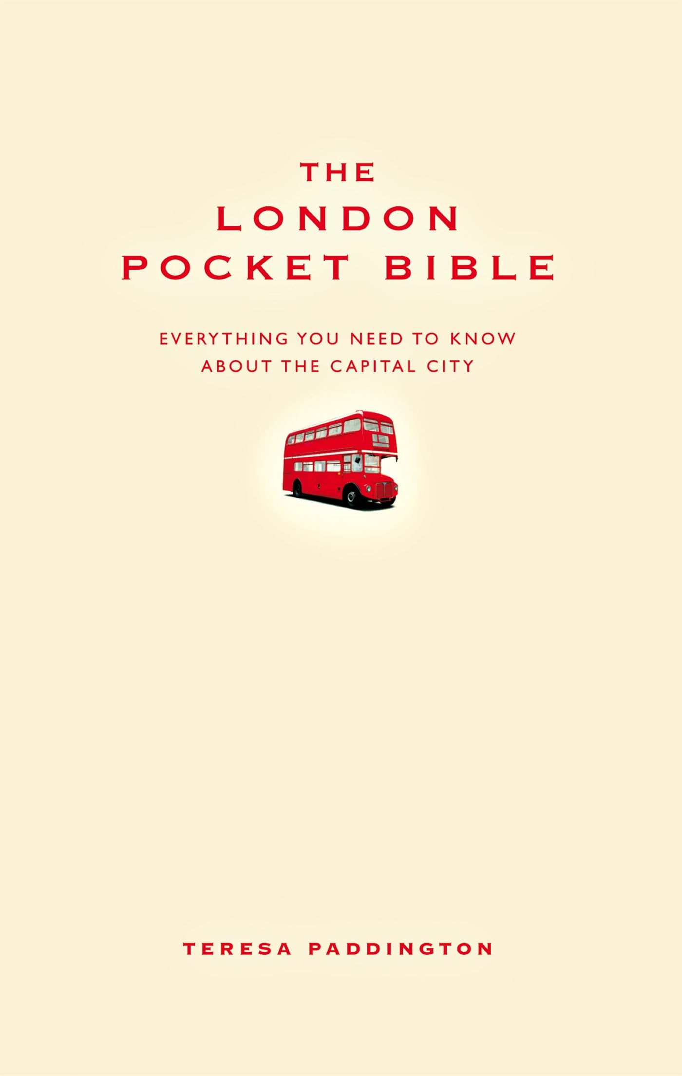 The London Pocket Bible: Everything You Need to Know About London (Pocket Bibles)