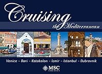 Cruising the Mediterranean - Venice, Bari, Katakolon, Izmir, Istanbul, Dubrovnik 0980793203 Book Cover