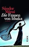 Die Frauen von Ithaka: Roman - Sándor Márai