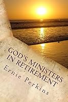 God's Ministers in Retirement: An Emotional Trauma or a Fulfilled Utopia? 1508749132 Book Cover