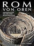 alfa romeo bildband  Rom von oben: Stadtgestaltung von der Antike bis zur Gegenwart
