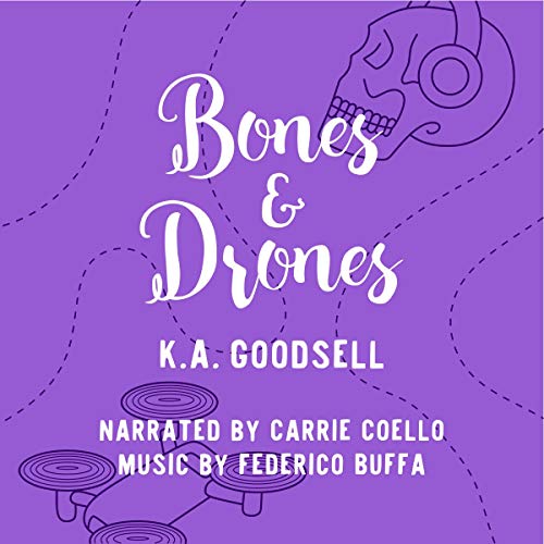 Bones &amp;amp; Drones by K.A. Goodsell episode artwork