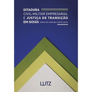 Capa do livro Ditadura Civil-Militar Empresarial e Justiça de Transição em Goiás