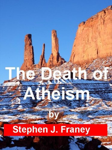 Stephen Franey The Death of Atheism - Kindle edition by Franey, Stephen. Politics ...