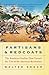 Partisans and Redcoats: The Southern Conflict That Turned the Tide of the American Revolution