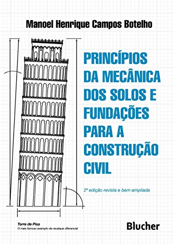 Princípios da Mecânica dos Solos e Fundações Para a Construção Civil