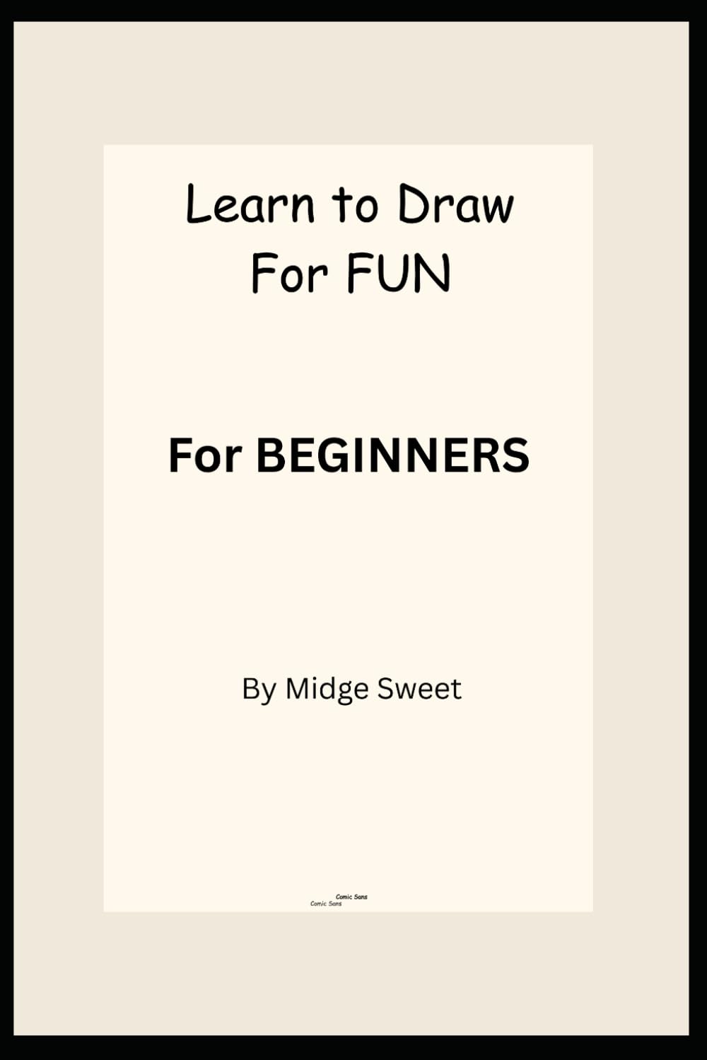 Learn to Draw for Fun: For Beginners