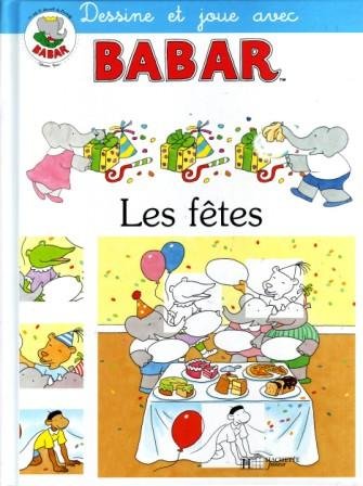 Dis-moi pourquoi babar : les fêtes