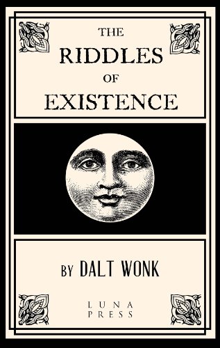 The Riddles of Existence