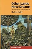 Other Lands Have Dreams: Letters From Pekin Prison (Counterpunch)