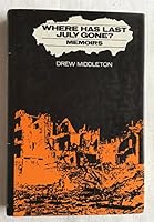 Where has last July gone?: Memoirs 0812903927 Book Cover