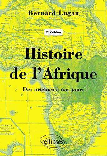  Histoire de l'Afrique - Des origines à nos jours - 2e édition Francais PDF