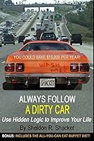 Always Follow a Dirty Car. 152155174X Book Cover