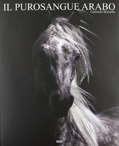  Il cavallo arabo. Ediz. multilingue