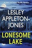 Lonesome Lake: A Burning Cabin... A Missing Person... The Hunt is on (A Jakes and Raines Murder Mystery)