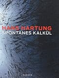  Hans Hartung: Spontanes Kalkül