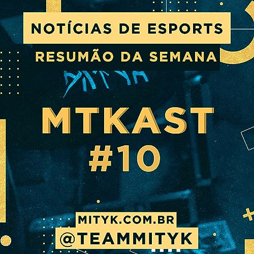 MTKast #10 - Semana 05/07 Podcast Por capa