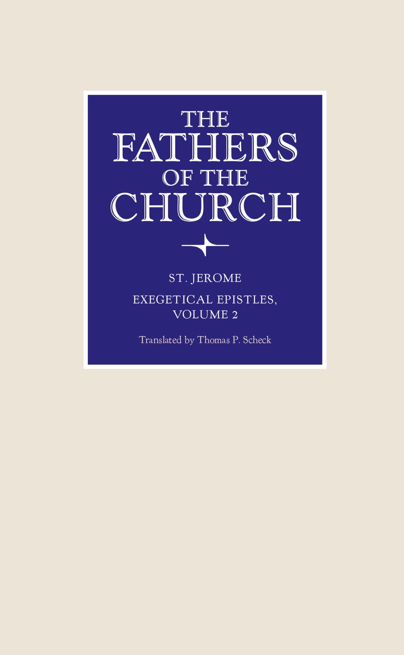Exegetical Epistles, Volume 2 (Fathers of the Church Patristic Series)
