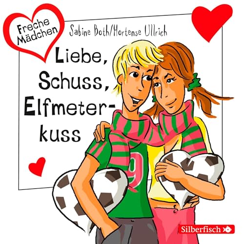 Liebe, Schuss, Elfmeterkuss Audiolivro Por Hortense Ullrich, Sabine Both capa