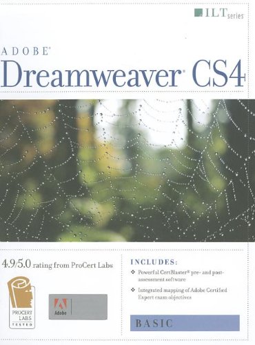 Dreamweaver Cs4: Basic, Ace Edition + Certblaster