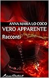  Vero Apparente: Racconti (Italian Edition)