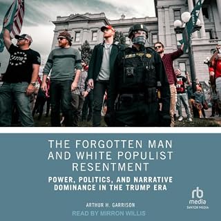 The Forgotten Man and White Populist Resentment cover art