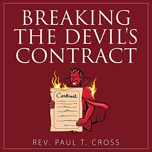 Breaking the Devil's Contract by Rev. Paul T. Cross episode artwork