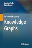 An Introduction to Knowledge Graphs