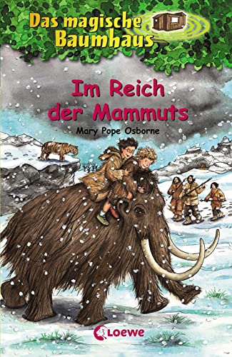 Das magische Baumhaus 7 - Im Reich der Mammuts: Reise mit Anne und Philipp in die Eiszeit! - Kinderbuchklassiker zum Vorlesen und Selberlesen ab 8 Jahren