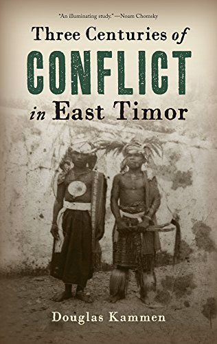 Three Centuries of Conflict in East Timor (Genocide, Political Violence, Human Rights)