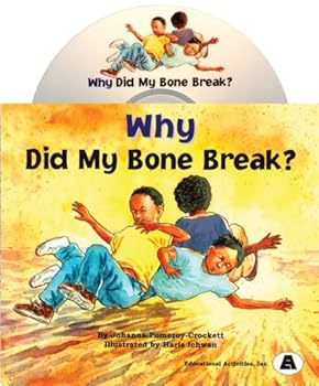 Paperback Why Did My Bone Break? Book