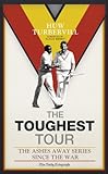  The Toughest Tour: The Ashes Away Series: 1946 to 2007 (English Edition)