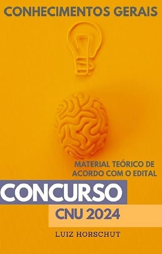 Apostila - CONHECIMENTOS GERAIS: Preparação para Concurso Nacional Unificado