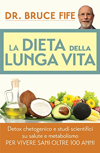 La Dieta della Lunga Vita. Detox chetogenico