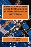  En-route filtering using MIHA scheme in wireless sensor networks: Wireless sensor networks (English Edition)