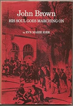 Hardcover John Brown, His Soul Goes Marching on Book