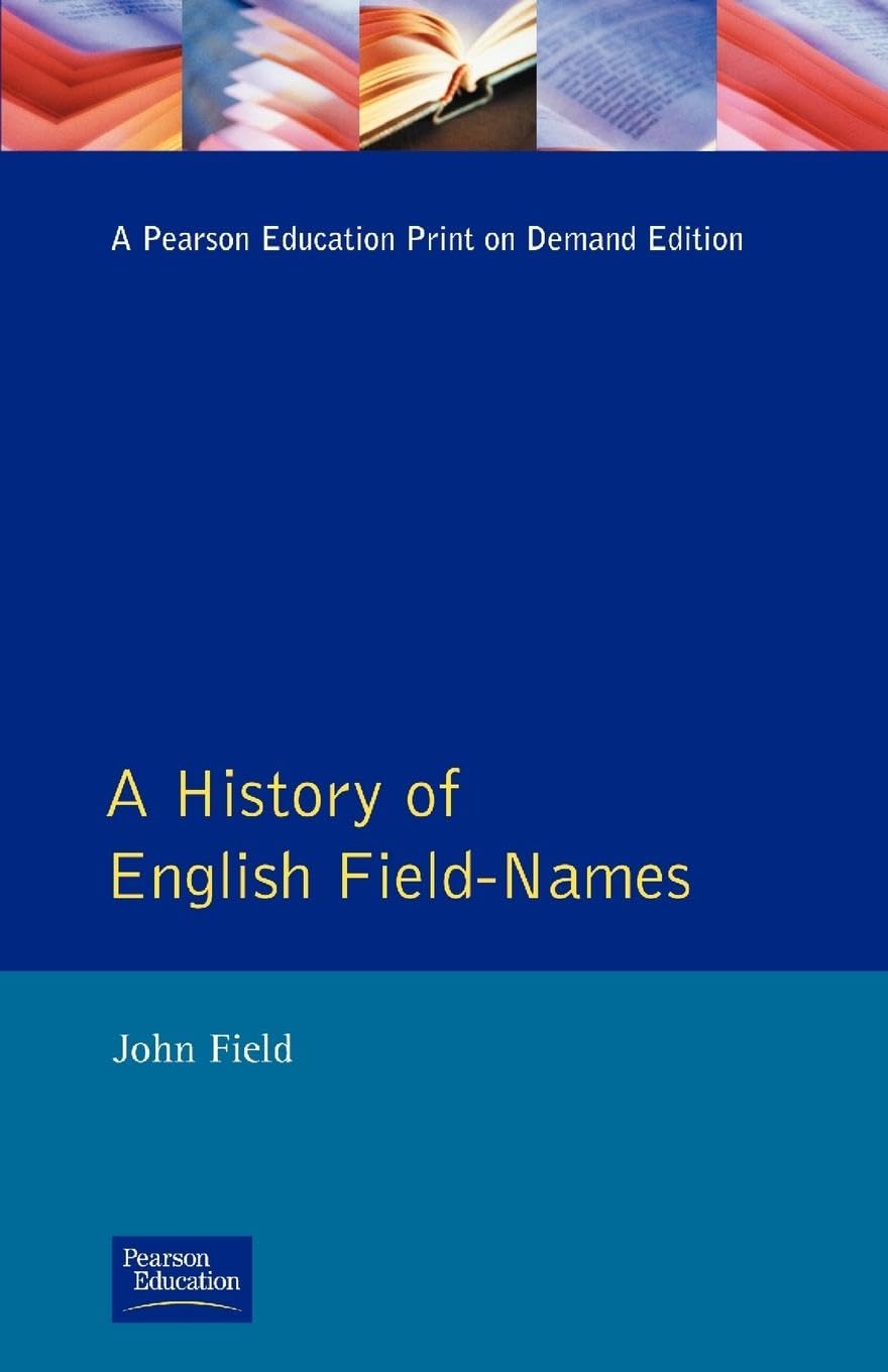 A History of English Field Names (Approaches To Local History)