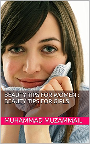 Beauty Tips For Women : Beauty Tips For Girls Beauty Tips For Women : Beauty Tips For Girls