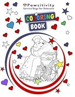 Coloring Book: Pawsitivity Service Dogs for Veterans B0D9PY3WWX Book Cover