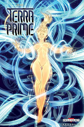 Terra Prime T04: Le Dieu Terra Prime T04: Le Dieu