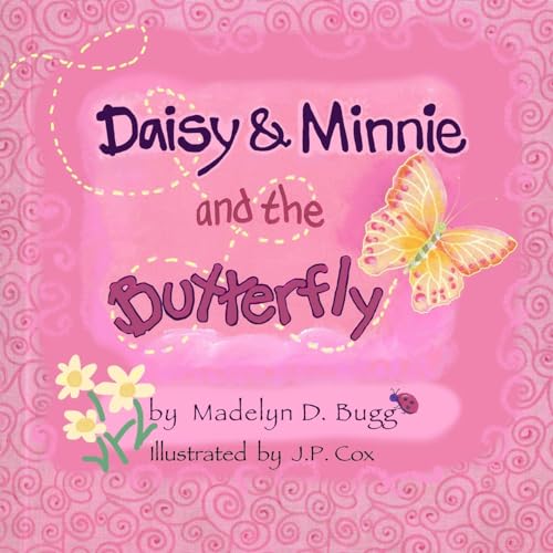 Daisy & Minnie and the Butterfly: Daisy & Minnie and the Butterfly