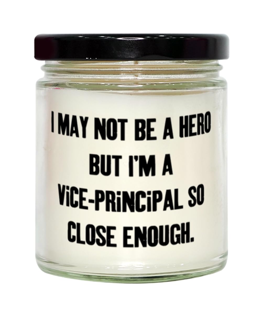 I May Not Be a Hero but I'm a Vice. Vice-Principal Scent Candle, Brilliant Vice-Principal Gifts, for Colleagues from Colleagues