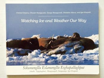 Hardcover Watching Ice and Weather Our Way Book