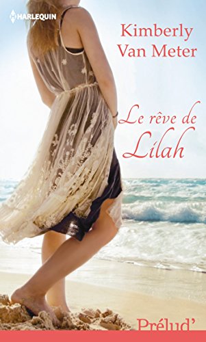 Télécharger Le rêve de Lilah Francais PDF