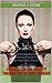 Feminization and Chastity Training for the Sissy Husband: A League of Dominant Women Story: BDSM, Female Domination, Forced Feminization, Forced Age-regression, ... more. (The League of Dominant Women Book 1)