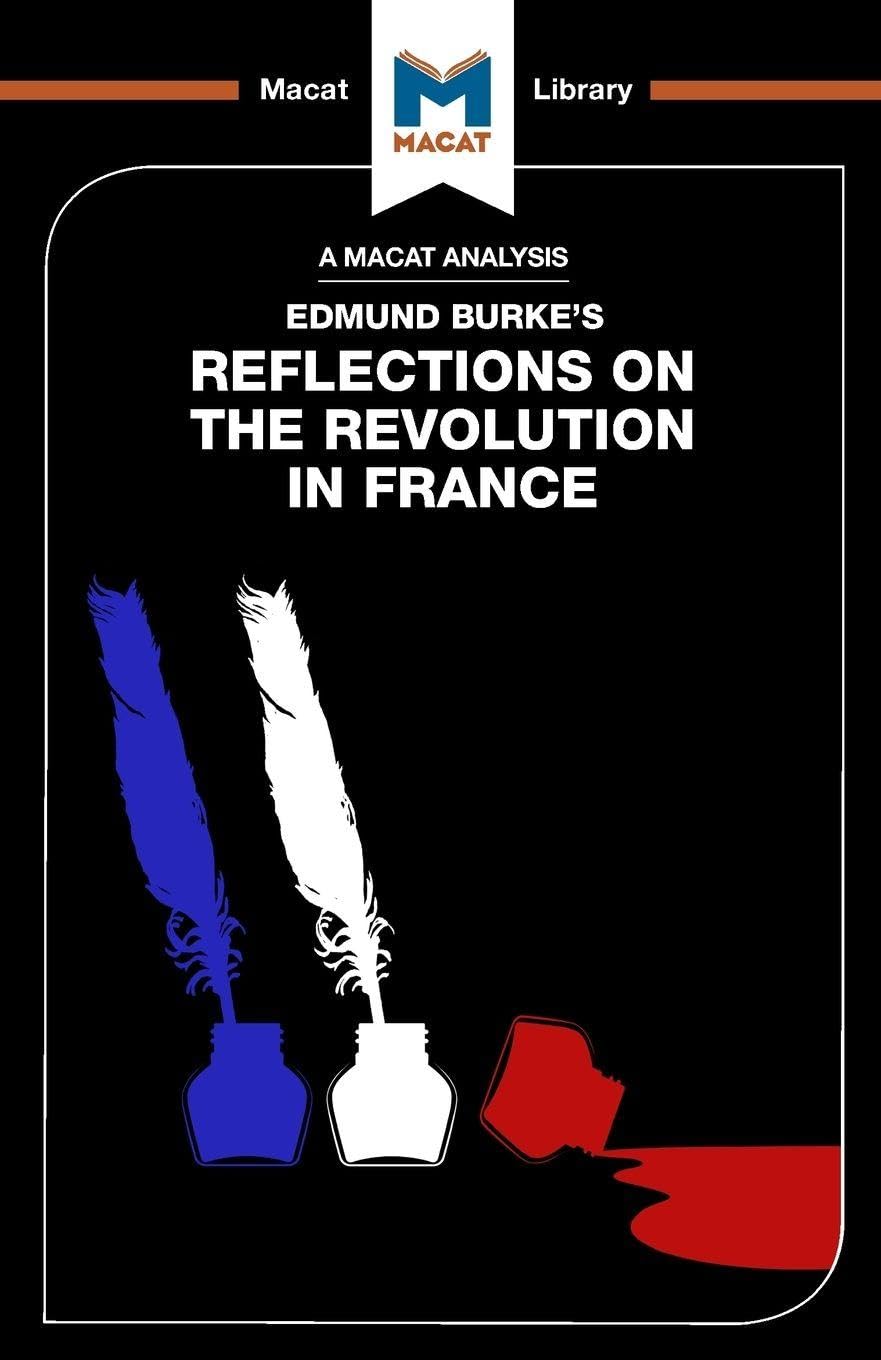 Reflections on the Revolution in France (The Macat Library)
