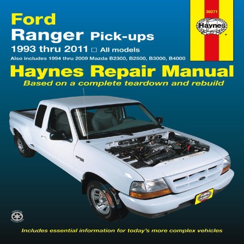 By Editors of Haynes Manuals Ford Ranger Pickups 1993 thru 2011