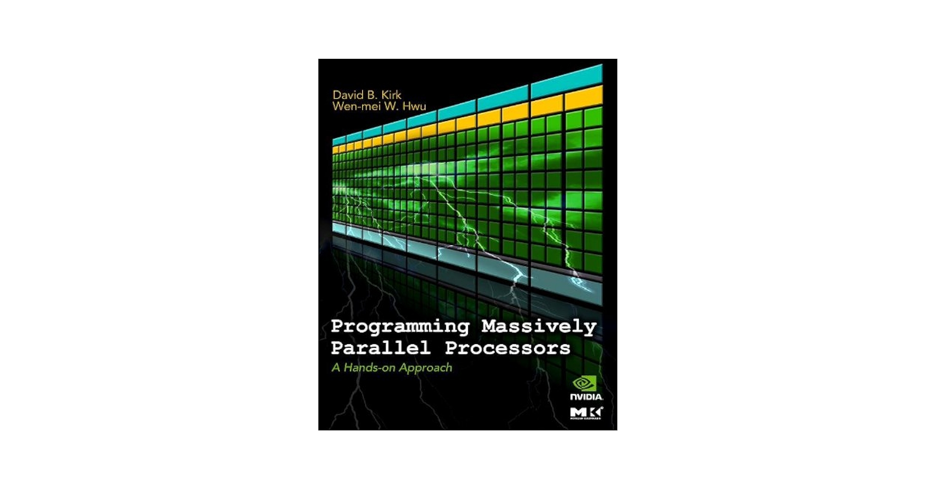 Programming Massively Parallel Processors: A Hands-on