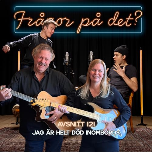121. Jag &auml;r helt d&ouml;d inombords