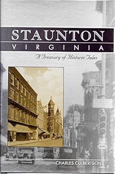 Hardcover STAUNTON VIRGINIA: A Treasury of Historic Tales Book